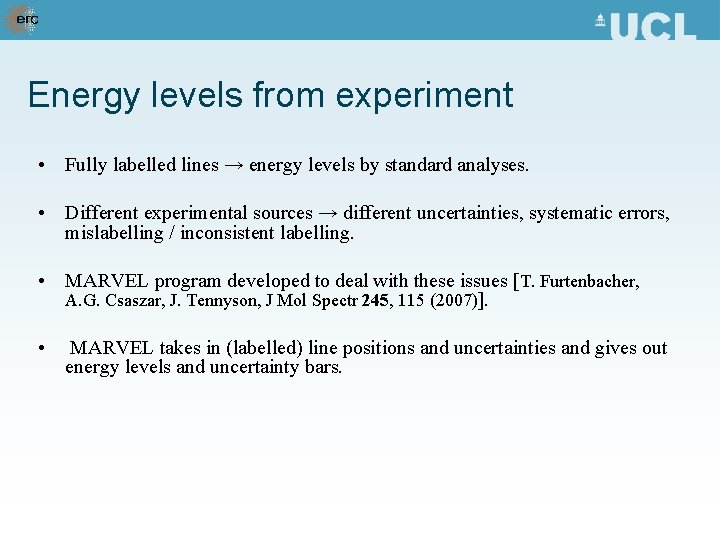 Energy levels from experiment • Fully labelled lines → energy levels by standard analyses.