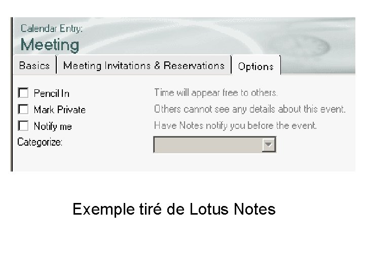 Exemple tiré de Lotus Notes 