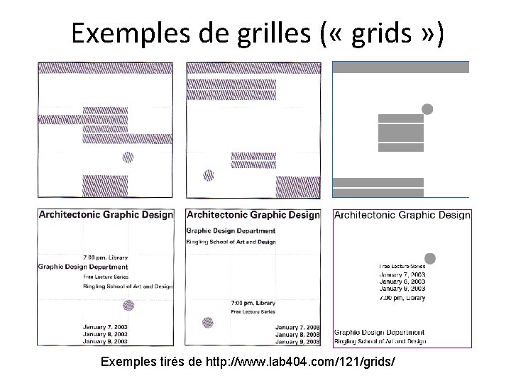 Exemples de grilles ( « grids » ) Exemples tirés de http: //www. lab