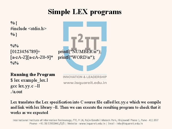 Simple LEX programs %{ #include <stdio. h> %} %% [0123456789]+ printf("NUMBERn"); [a-z. A-Z][a-z. A-Z