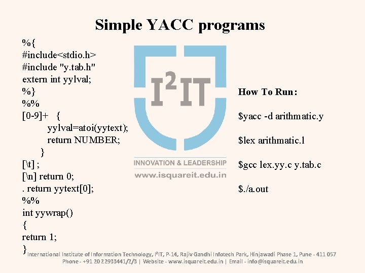 Simple YACC programs %{ #include<stdio. h> #include "y. tab. h" extern int yylval; %}