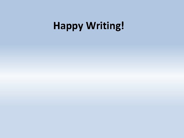 Happy Writing! 