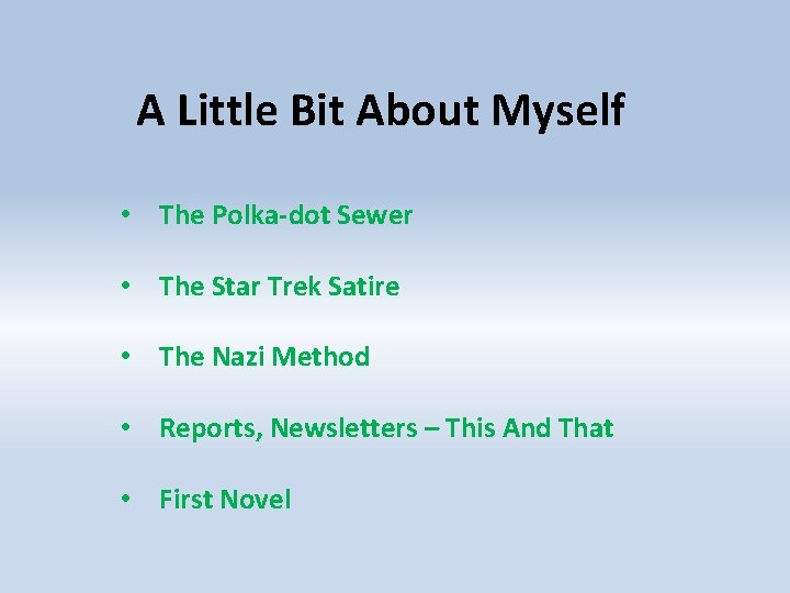 A Little Bit About Myself • The Polka-dot Sewer • The Star Trek Satire