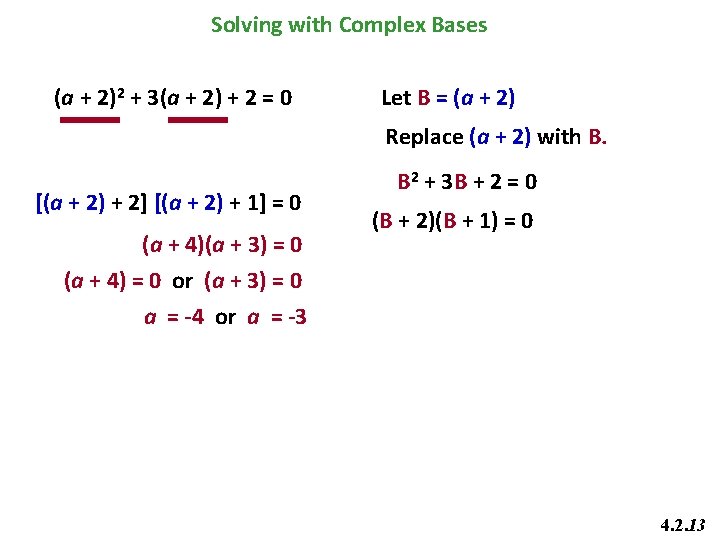 Solving with Complex Bases (a + 2)2 + 3(a + 2) + 2 =