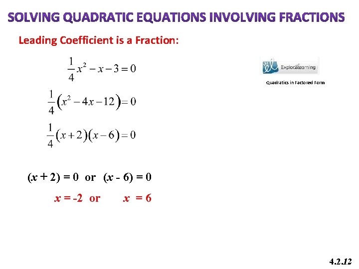 Leading Coefficient is a Fraction: Quadratics in Factored Form (x + 2) = 0