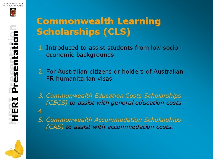 HERI Presentation Commonwealth Learning Scholarships (CLS) 1. Introduced to assist students from low socioeconomic