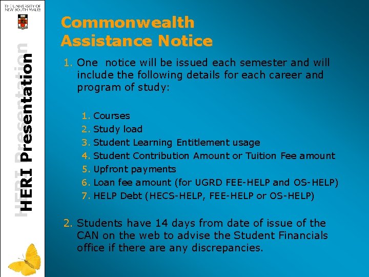 HERI Presentation Commonwealth Assistance Notice 1. One notice will be issued each semester and