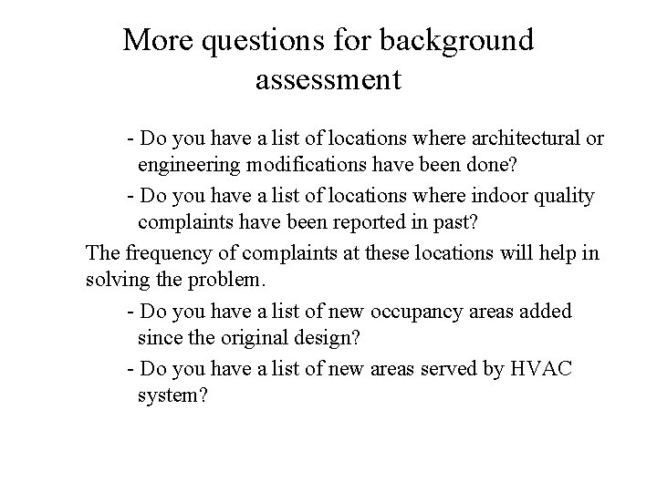 More questions for background assessment - Do you have a list of locations where More questions for background assessment - Do you have a list of locations where