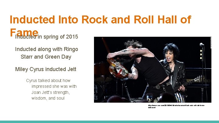 Inducted Into Rock and Roll Hall of Fame Inducted in spring of 2015 Inducted