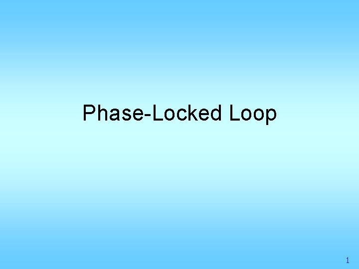 Phase-Locked Loop 1 