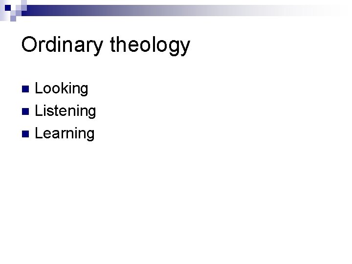 Ordinary theology Looking n Listening n Learning n 