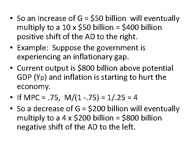  • So an Increase of G = $50 billion will eventually multiply to