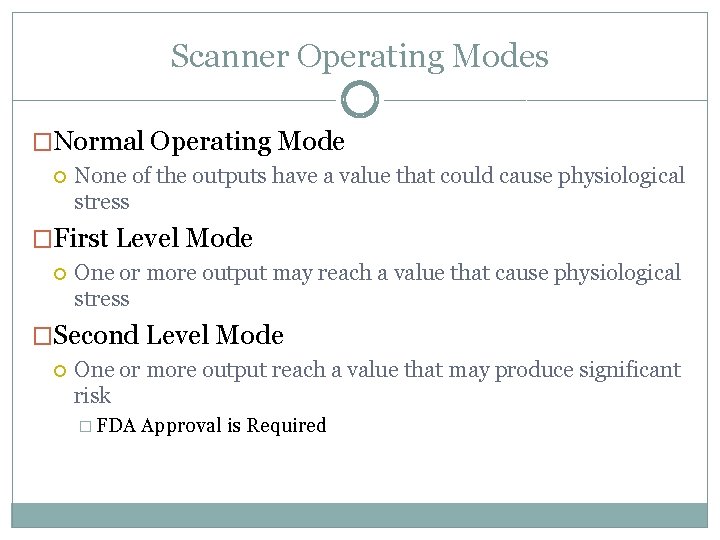 Scanner Operating Modes �Normal Operating Mode None of the outputs have a value that
