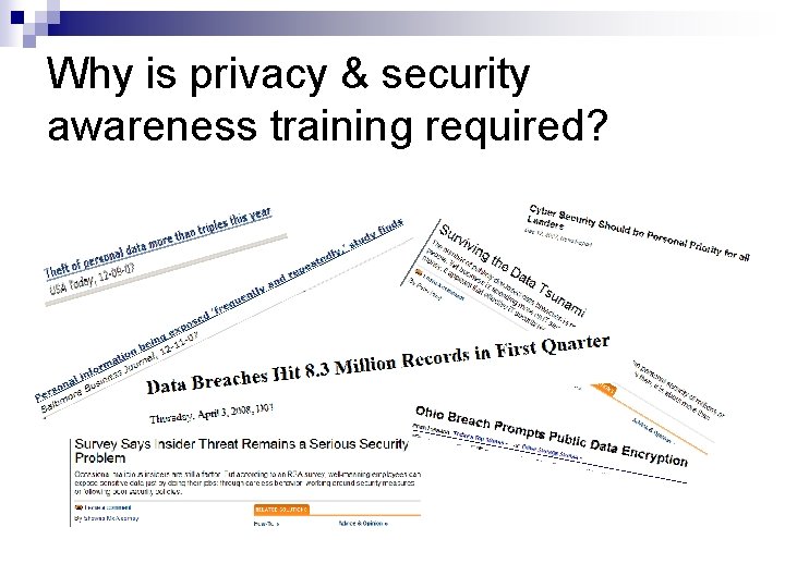 Why is privacy & security awareness training required? 