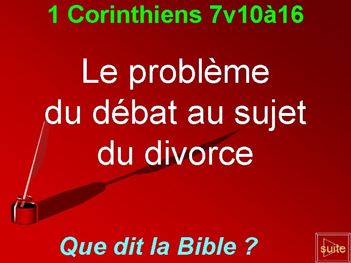 1 Corinthiens 7 v 10à 16 Le problème du débat au sujet du divorce