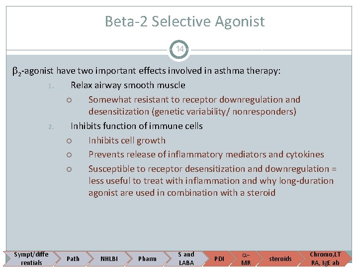 Beta-2 Selective Agonist 14 2 -agonist have two important effects involved in asthma therapy: