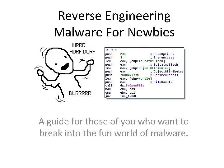 Reverse Engineering Malware For Newbies A guide for those of you who want to