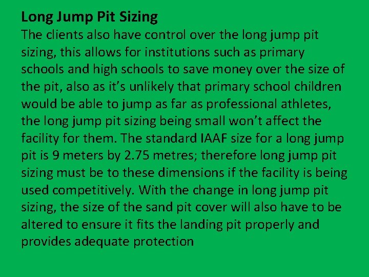 Long Jump Pit Sizing The clients also have control over the long jump pit