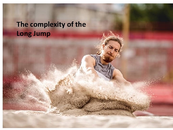 The complexity of the Long Jump 