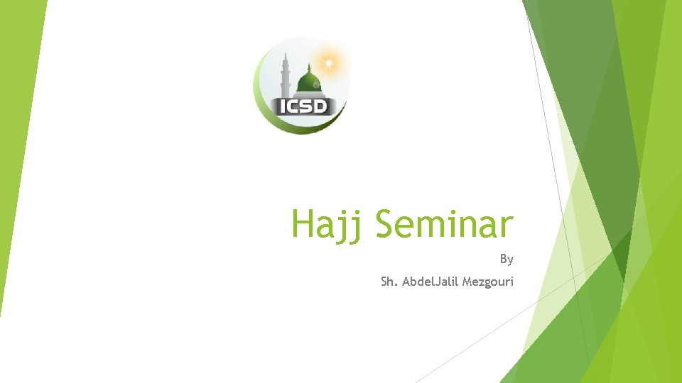 Hajj Seminar By Sh. Abdel. Jalil Mezgouri 