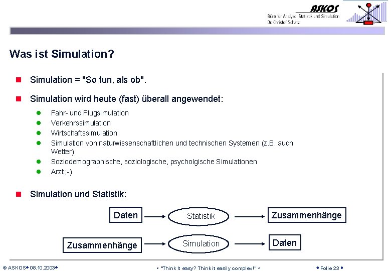 Was ist Simulation? n Simulation = "So tun, als ob". n Simulation wird heute