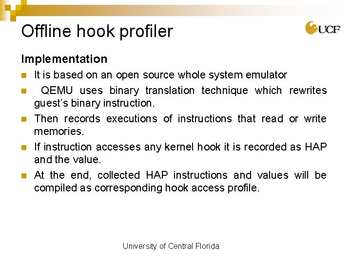 Offline hook profiler Implementation n n It is based on an open source whole