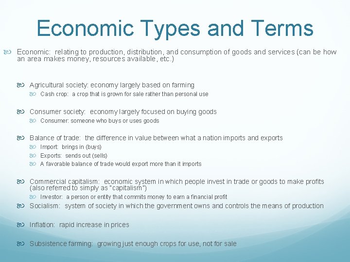 Economic Types and Terms Economic: relating to production, distribution, and consumption of goods and