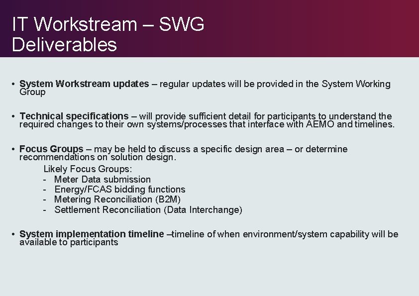 IT Workstream – SWG Deliverables • System Workstream updates – regular updates will be IT Workstream – SWG Deliverables • System Workstream updates – regular updates will be