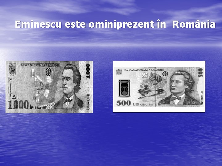 Eminescu este ominiprezent în România 