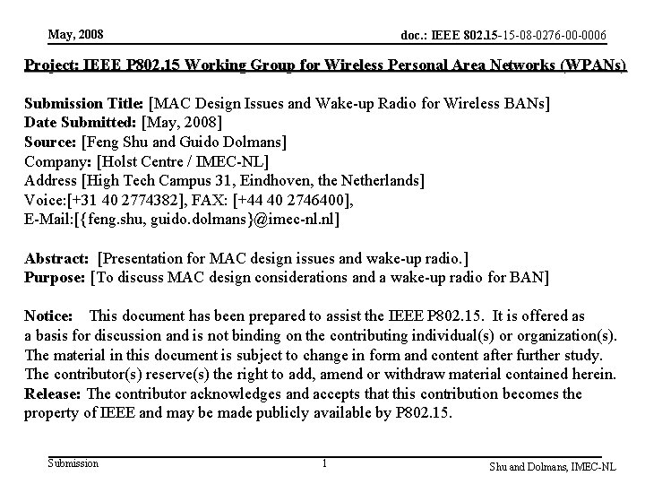 May, 2008 doc. : IEEE 802. 15 -15 -08 -0276 -00 -0006 Project: IEEE