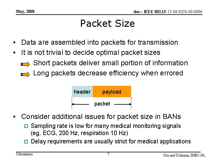 May, 2008 doc. : IEEE 802. 15 -15 -08 -0276 -00 -0006 Packet Size