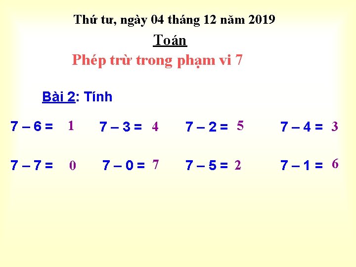 Thứ tư, ngày 04 tháng 12 năm 2019 Toán Phép trừ trong phạm vi