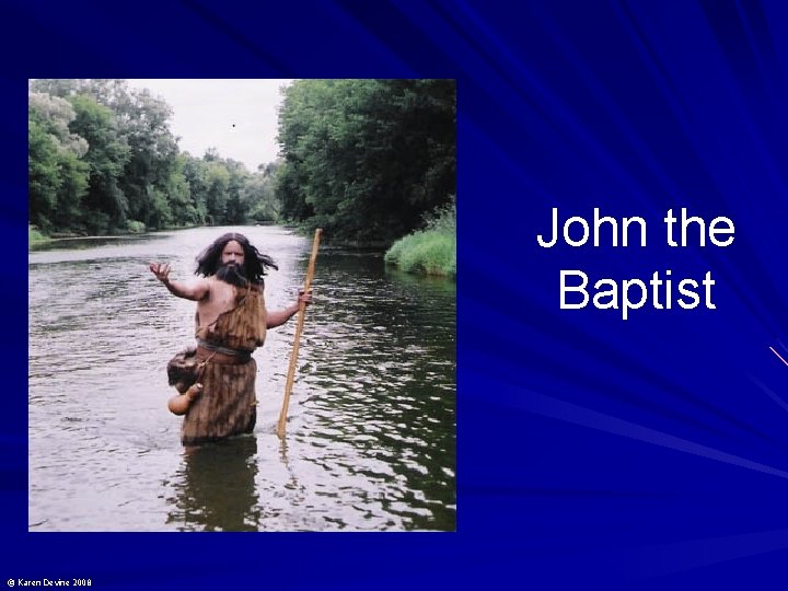 John the Baptist © Karen Devine 2008 