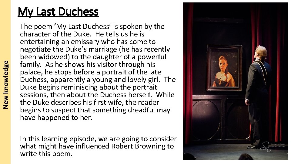 New knowledge My Last Duchess The poem ‘My Last Duchess’ is spoken by the