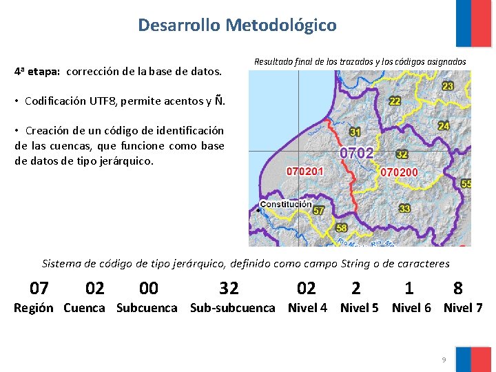 Desarrollo Metodológico 4 a etapa: corrección de la base de datos. Resultado final de