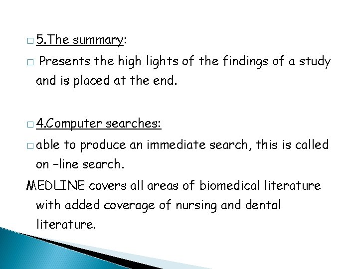 � 5. The � summary: Presents the high lights of the findings of a � 5. The � summary: Presents the high lights of the findings of a