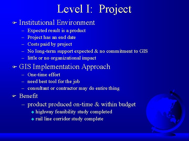 Level I: Project F Institutional Environment – – – F Expected result is a