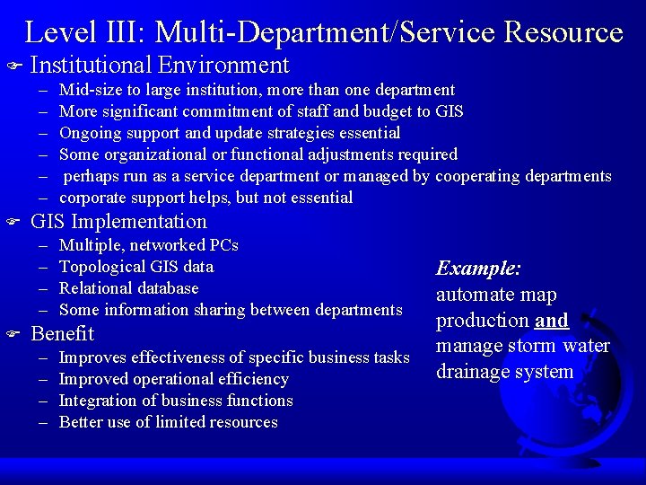 Level III: Multi-Department/Service Resource F Institutional Environment – – – F GIS Implementation –