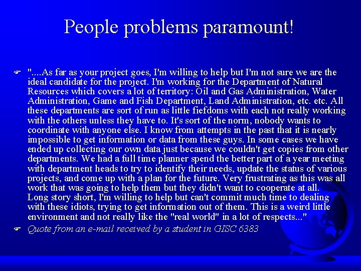 People problems paramount! F F ". . As far as your project goes, I'm