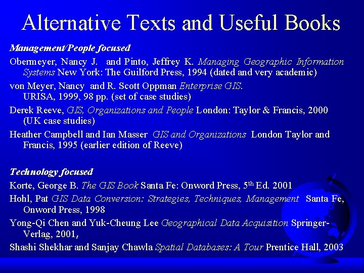 Alternative Texts and Useful Books Management/People focused Obermeyer, Nancy J. and Pinto, Jeffrey K.