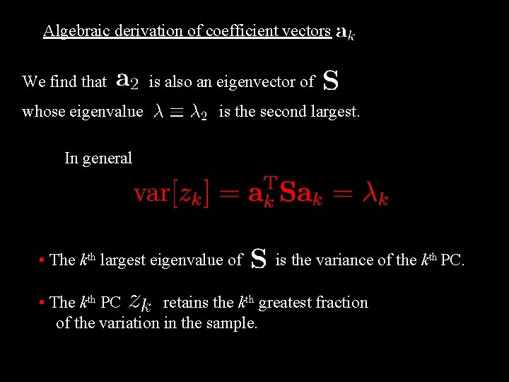 Algebraic derivation of coefficient vectors We find that whose eigenvalue is also an eigenvector