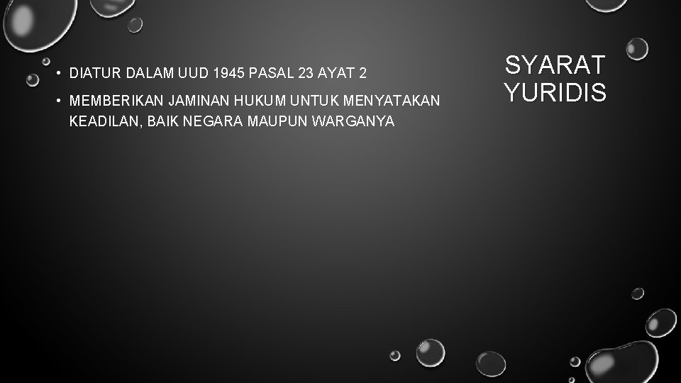  • DIATUR DALAM UUD 1945 PASAL 23 AYAT 2 • MEMBERIKAN JAMINAN HUKUM