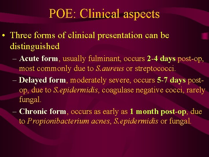POE: Clinical aspects • Three forms of clinical presentation can be distinguished – Acute