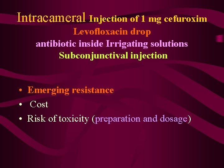 Intracameral Injection of 1 mg cefuroxim Levofloxacin drop antibiotic inside Irrigating solutions Subconjunctival injection