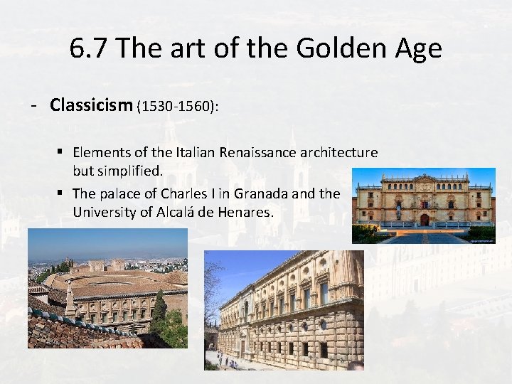 6. 7 The art of the Golden Age - Classicism (1530 -1560): § Elements 6. 7 The art of the Golden Age - Classicism (1530 -1560): § Elements