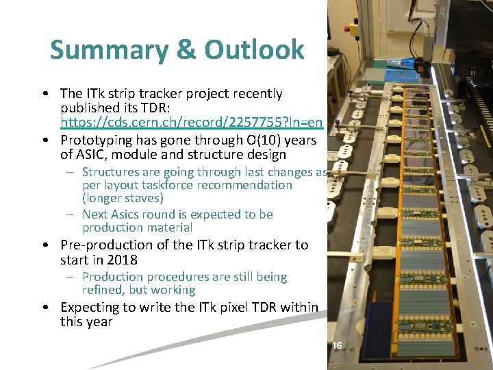 Summary & Outlook • The ITk strip tracker project recently published its TDR: https: