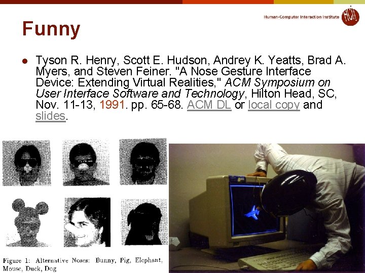 Funny l Tyson R. Henry, Scott E. Hudson, Andrey K. Yeatts, Brad A. Myers,