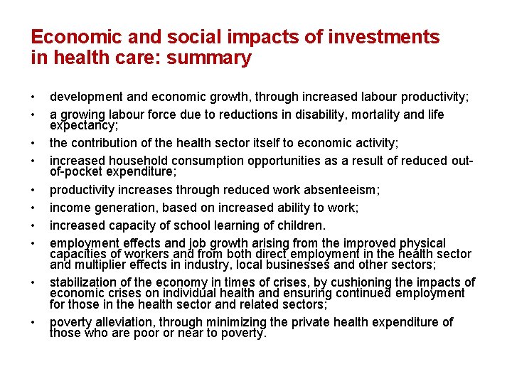 Economic and social impacts of investments in health care: summary • • • development