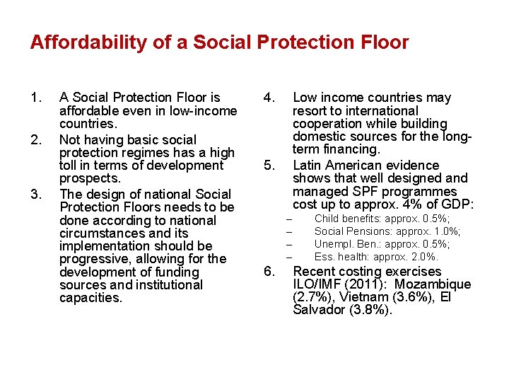 Affordability of a Social Protection Floor 1. 2. 3. A Social Protection Floor is