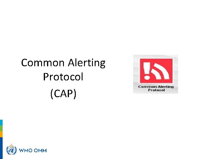 Common Alerting Protocol (CAP) 